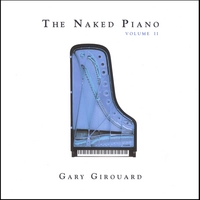 GARY GIROUARD: The Naked Piano, Vol. II