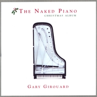 GARY GIROUARD: Naked Piano - Christmas