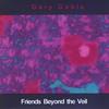 GARY GABLE: Friends Beyond the Veil