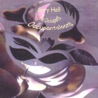 Gary M Hall / The Occupants : Occupantaloons