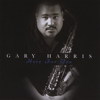 GARY HARRIS: Here For You