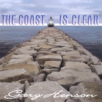 GARY HENSON: The Coast Is Clear