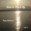 Gary L Coleman: Music to Touch By