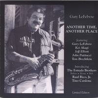 Gary LeFebvre : ANOTHER TIME, ANOTHER PLACE