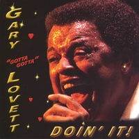 Gary "gotta gotta" Lovett : Doin' It!