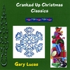 GARY W LUCAS: Cranked Up Christmas Classics