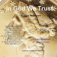 Gary Matthews : In God We Trust