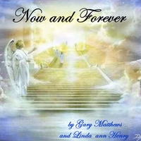 Gary Matthews : Now and Forever