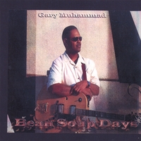 GARY MUHAMMAD: Bean Soup Days