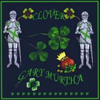 Gary Murtha : Clover