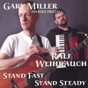 GARY MILLER & RALF WEIHRAUCH: Stand Fast Stand Steady