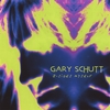 GARY SCHUTT: B-Sides Myself