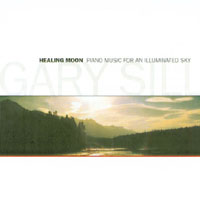 Gary Sill : Healing Moon, Piano Music for an Illuminated Sky