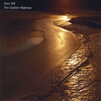 Gary Sill : The Golden Highway