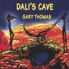 GARY THOMAS: Dali's Cave