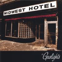 The Gaslights : The Midwest Hotel