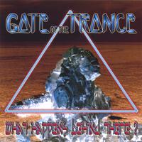 GATE OF THE TRANCE: What Happens Behind There