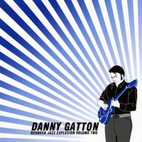Danny Gatton : Redneck Jazz Explosion Volume II