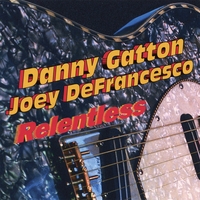 Danny Gatton & Joey DeFrancesco : Relentless