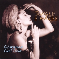 GIOVANNA GATTUSO: JUNGLE e MAREE