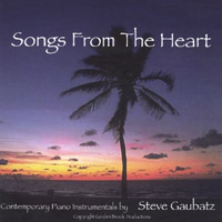 Steve Gaubatz : Songs From The Heart
