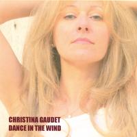 CHRISTINA GAUDET: Dance In The Wind