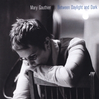 Mary Gauthier : Between Daylight And Dark
