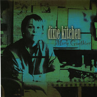 Mary Gauthier : Dixie Kitchen