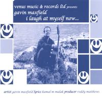 GAVIN MAXFIELD: I Laugh At Myself Now..
