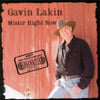 GAVIN LAKIN: Mister Right Now
