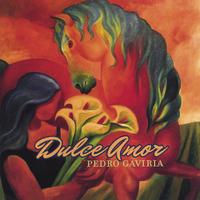 Pedro Gaviria : Dulce Amor
