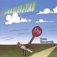 TOM GAVORNIK: Acceleration