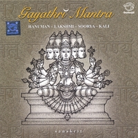 Dr. R. Thiagarajan & Sanskrit Scholars : Gayathri Mantra   Hanuman - Lakshmi - Soorya - Kali