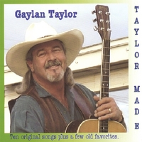 Gaylan Taylor : Taylor Made