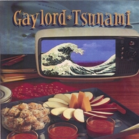 GAYLORD : Tsunami