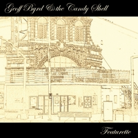Geoff Byrd and the Candy Shell : Featurette