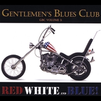 Gentlemen's Blues Club : GBC Volume 3 - RED WHITE and BLUE!