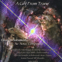 Ghasem Batamuntu & the Nu Nova Compound : A Gift From Trane
