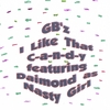 GB'Z: I Like That C-a-n-d-y