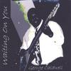 GEORGE CALDWELL: Waiting on You