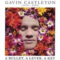 Gavin Castleton : A Bullet, A Lever, A Key