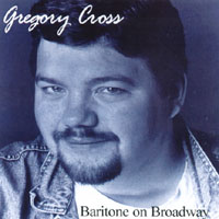 Gregory Cross : Baritone on Broadway