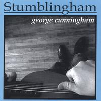 GEORGE CUNNINGHAM: Stumblingham