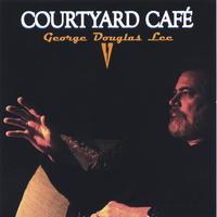 George Douglas Lee : Courtyard Cafe