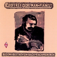 Geoffrey Dorfman : Busoni, Beethoven, Bach, Rachmaninov
