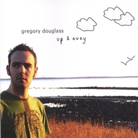 Gregory Douglass : Up & Away