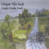 GAYLA DRAKE PAUL: I Know This Road