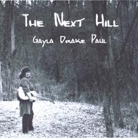 Gayla Drake Paul : The Next Hill
