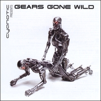 Various Artists : Cyanotic Presents: Gears Gone Wild