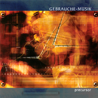 GEBRAUCHE-MUSIK: Precursor